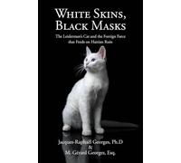 White Skins, Black Masks: The Leiderman's Cat and the Foreign Farce that Feeds on Haitian Ruin