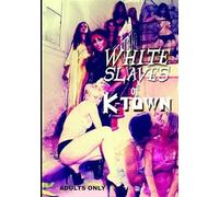 White Slaves of K-Town
