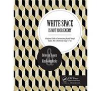 White Space Is Not Your Enemy by Golombisky & Kim School of Mass Communications & University of South Florida & USA Kim Golombisky, Rebecca Hagen (Auteur)