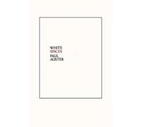 White Spaces: Selected Poems And Early Prose