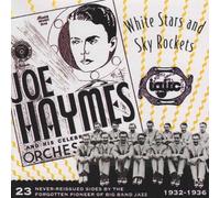 White Stars and Sky Rockets, 1932-1936 by Joe Haymes and His Orchestra (2000-06-26)