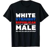 White Straight Republican Male Shirt - Funny Great Tee T-Shirt for Men Black XL
