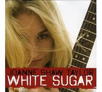 White Sugar by Joanne Shaw Taylor [Audio CD] NEUF