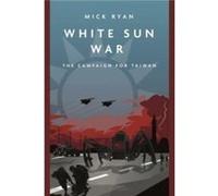 White Sun War by Mick Ryan Mick Ryan (Auteur)
