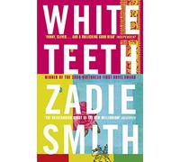 Zadie Smith – White Teeth