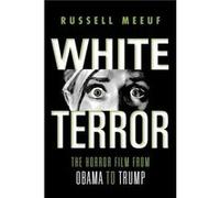 White Terror - Russell Meeuf - Indiana University Press - Livre en Anglais - Paperback Russell MeeufRussell Meeuf (Auteur)