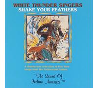 White Thunder Singer - Shake Your Feathers