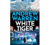 White Tiger: A BRAND NEW edge-of-your-seat thriller for readers who love Vince Flynn