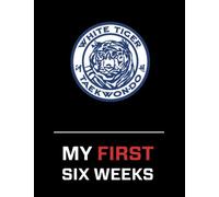 White Tiger Taekwon-do My First Six Weeks