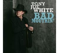 WHITE,TONY JOE - Bad Mouthin