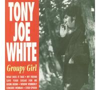 White, Tony Joe - Groupy Girl