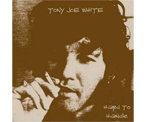 White,Tony Joe - Hard to Handle [Import]