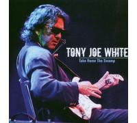 White,Tony Joe - Take Home The Swamp