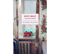 White Walls: Collected Stories