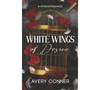 White Wings of Desire (Set of White Wings, Book 1) (English Edition)