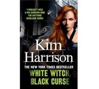White Witch Black Curse by Kim Harrison Paperback Book Kim Harrison, Keri Arthur (Auteur)