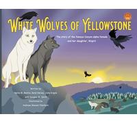 White Wolves of Yellowstone - PB Environmental Heroes