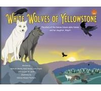 White Wolves Of Yellowstone - Pb Environmental Heroes