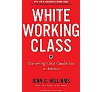White Working Class, avec un nouvel avant-propos de Mark Cuban et une nouvelle préface de l'auteur