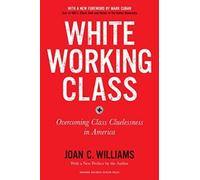White Working Class, With A New Foreword By Mark Cuban And A New Preface By The Author