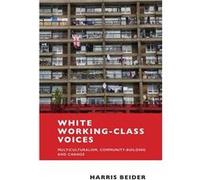 White WorkingClass Voices by Harris Beider Hardcover Book Harris Beider (Auteur)