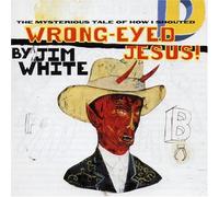 White - Wrong-Eyed Jesus [Import]