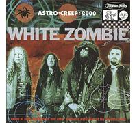 White Zombie - Astro-Creep : 2000
