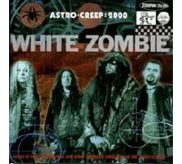 White Zombie - Astro Creep: 2000 by White Zombie (1995-04-11)