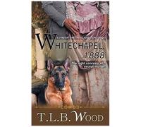 Whitechapel, 1888 (The Symbiont Time Travel Adventures Series, Book 3)