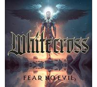 Whitecross - Fear No Evil [Import]