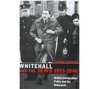 Whitehall and the Jews, 1933-1948 Louise London (Auteur)