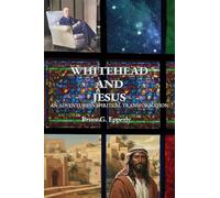 Whitehead and Jesus: An Adventure in Spiritual Transformation