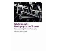 Whitehead's Metaphysics Of Power