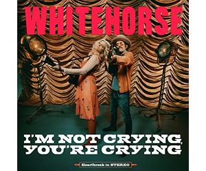 Whitehorse - I'M Not Crying, You'Re Crying