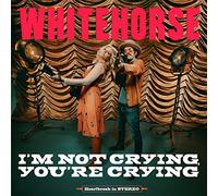 Whitehorse – I'm Not, You're Crying – CD