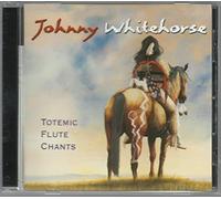Whitehorse, Johnny - Totemic Flute Chants