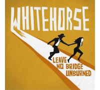 Whitehorse – Leave No Bridge Unburned – Import