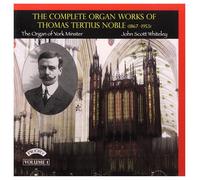 Whiteley, John Scott - The Complete Organ Works of Thomas Tertius Noble V [Import]