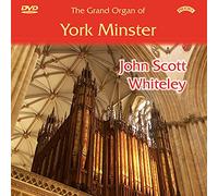 John Scott Whitely - The Grand Organ Of York