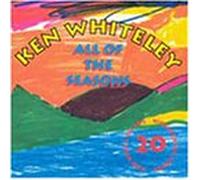 Whiteley, Ken - All of The Seasons