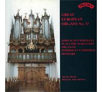 Whiteley, Scott - Great European Organs 17