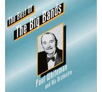Whiteman, Paul - Best of The Big Bands