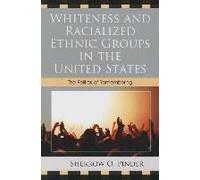 Whiteness And Racialized Ethnic Groups In The United States