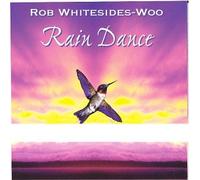 Whitesides-Woo, Rob - Rain Dance