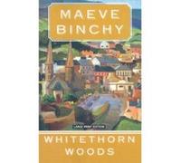 Whitethorn Woods Maeve Binchy (Auteur)