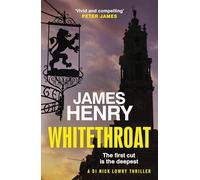 Whitethroat: the third novel in the Essex-based series featuring DI Nick Lowry