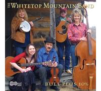 Whitetop Mountain Band - Bull Plus 10%