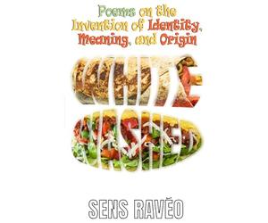 Whitewashed: A Contemporary Hispanic Poetry Collection of Protest and Belonging: Poems on the Invention of Identity, Meaning, and Origin