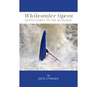Whitewater Opera, Death Comes to the Allagash