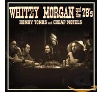Whitey Morgan and the 78' - Honky Tonks and Cheap.